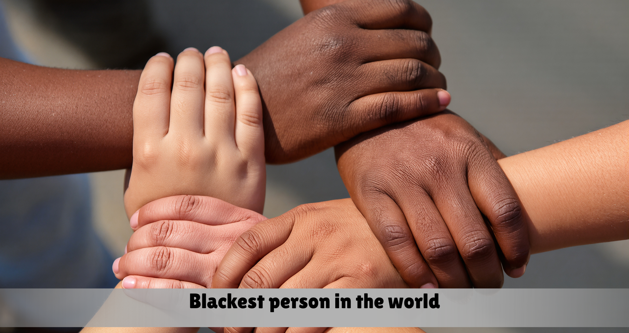 Blackest Person in the World: Truth, Myths & Real Stories