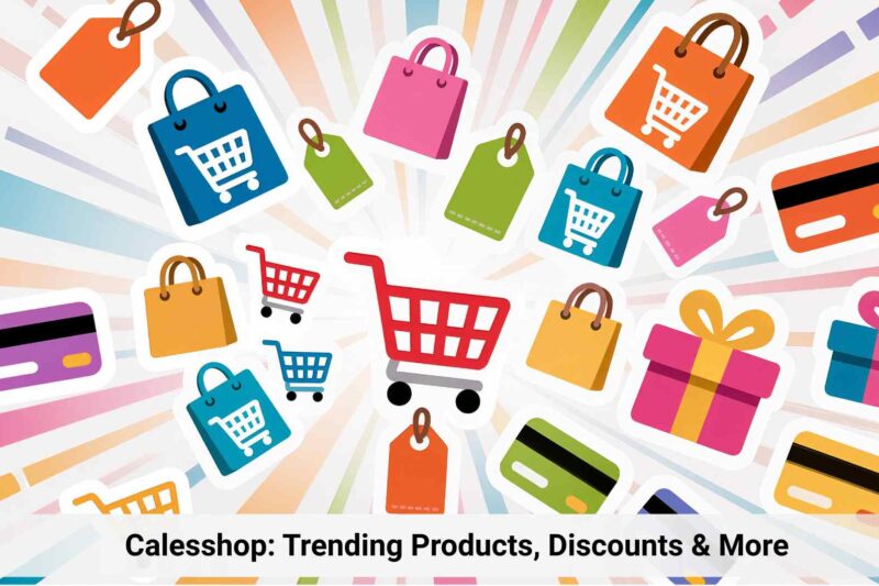 Calesshop: Trending Products, Discounts & More