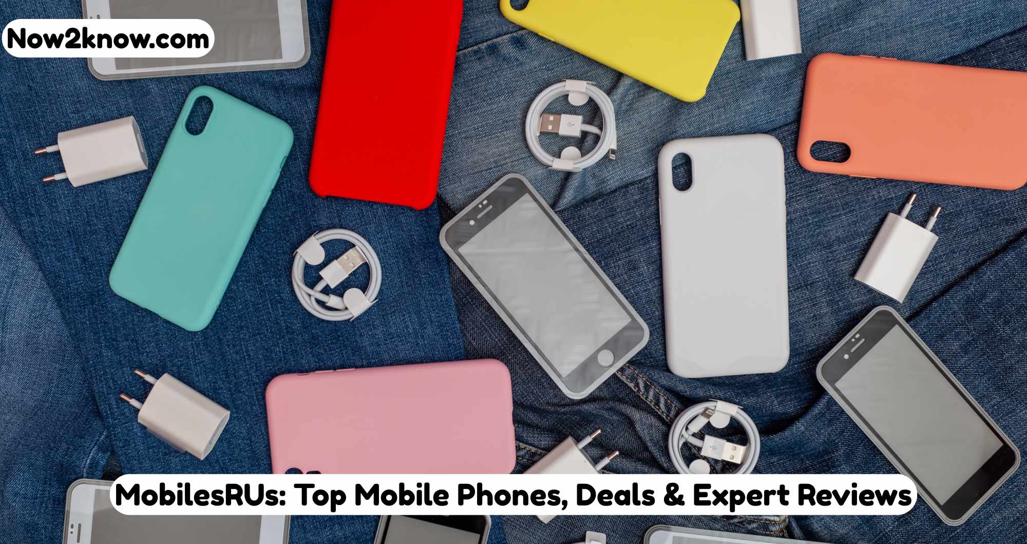 MobilesRUs: Top Mobile Phones, Deals & Expert Reviews
